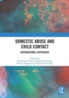 Domestic Abuse and Child Contact : International Experience - Book