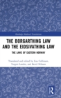 The Borgarthing Law and the Eidsivathing Law : The Laws of Eastern Norway - Book