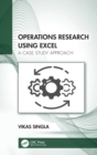 Operations Research Using Excel : A Case Study Approach - Book