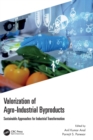 Valorization of Agro-Industrial Byproducts : Sustainable Approaches for Industrial Transformation - Book