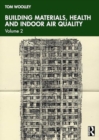 Building Materials, Health and Indoor Air Quality : Volume 2 - Book