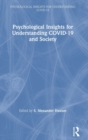 Psychological Insights for Understanding COVID-19 and Society - Book