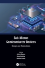 Sub-Micron Semiconductor Devices : Design and Applications - Book