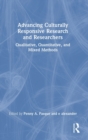 Advancing Culturally Responsive Research and Researchers : Qualitative, Quantitative, and Mixed Methods - Book