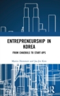 Entrepreneurship in Korea : From Chaebols to Start-ups - Book