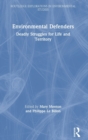 Environmental Defenders : Deadly Struggles for Life and Territory - Book