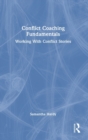 Conflict Coaching Fundamentals : Working With Conflict Stories - Book