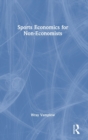 Sports Economics for Non-Economists - Book