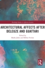 Architectural Affects after Deleuze and Guattari - Book