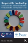 Responsible Leadership : Essential to the Achievement of the UN Sustainable Development Goals - Book
