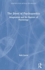 The Event of Psychopoetics : Imagination and the Rupture of Psychology - Book