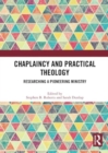 Chaplaincy and Practical Theology : Researching a Pioneering Ministry - Book