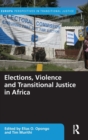 Elections, Violence and Transitional Justice in Africa - Book