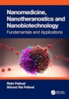 Nanomedicine, Nanotheranostics and Nanobiotechnology : Fundamentals and Applications - Book