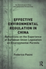 Effective Environmental Regulation in China : Reflections on the Experience of European Union Legislation on Environmental Permits - Book