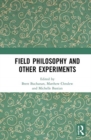 Field Philosophy and Other Experiments - Book