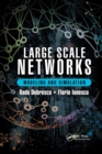 Large Scale Networks : Modeling and Simulation - Book