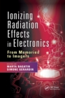 Ionizing Radiation Effects in Electronics : From Memories to Imagers - Book
