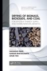 Drying of Biomass, Biosolids, and Coal : For Efficient Energy Supply and Environmental Benefits - Book