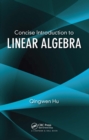 Concise Introduction to Linear Algebra - Book