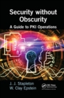 Security without Obscurity : A Guide to PKI Operations - Book