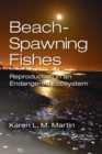 Beach-Spawning Fishes : Reproduction in an Endangered Ecosystem - Book