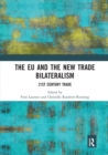 The EU and the New Trade Bilateralism : 21st Century Trade - Book