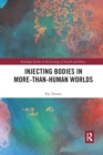 Injecting Bodies in More-than-Human Worlds - Book