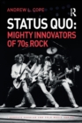 Status Quo: Mighty Innovators of 70s Rock - Book