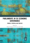 Parliaments in EU Economic Governance : Powers, Potential and Practice - Book