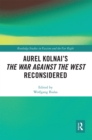 Aurel Kolnai's The War AGAINST the West Reconsidered - Book