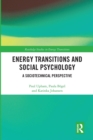 Energy Transitions and Social Psychology : A Sociotechnical Perspective - Book
