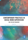 Contemporary Practices in Social Work Supervision : Time for New Paradigms? - Book