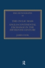 The Cyclic Mass : Anglo-Continental Exchange in the Fifteenth Century - Book