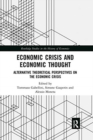 Economic Crisis and Economic Thought : Alternative Theoretical Perspectives on the Economic Crisis - Book