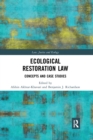 Ecological Restoration Law : Concepts and Case Studies - Book