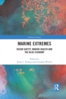 Marine Extremes : Ocean Safety, Marine Health and the Blue Economy - Book