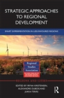 Strategic Approaches to Regional Development : Smart Experimentation in Less-Favoured Regions - Book