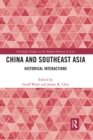 China and Southeast Asia : Historical Interactions - Book