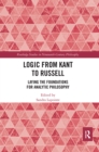 Logic from Kant to Russell : Laying the Foundations for Analytic Philosophy - Book