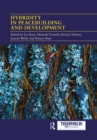 Hybridity in Peacebuilding and Development : A Critical and Reflexive Approach - Book