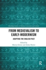 From Medievalism to Early-Modernism : Adapting the English Past - Book