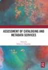 Assessment of Cataloging and Metadata Services - Book