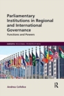 Parliamentary Institutions in Regional and International Governance : Functions and Powers - Book