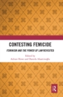 Contesting Femicide : Feminism and the Power of Law Revisited - Book