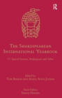 The Shakespearean International Yearbook : 17: Special Section, Shakespeare and Value - Book