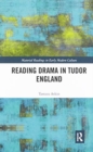 Reading Drama in Tudor England - Book