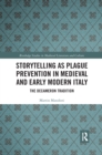 Storytelling as Plague Prevention in Medieval and Early Modern Italy : The Decameron Tradition - Book
