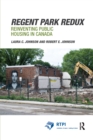 Regent Park Redux : Reinventing Public Housing in Canada - Book