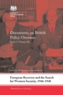 European Recovery and the Search for Western Security, 1946-1948 : Documents on British Policy Overseas, Series I, Volume XI - Book